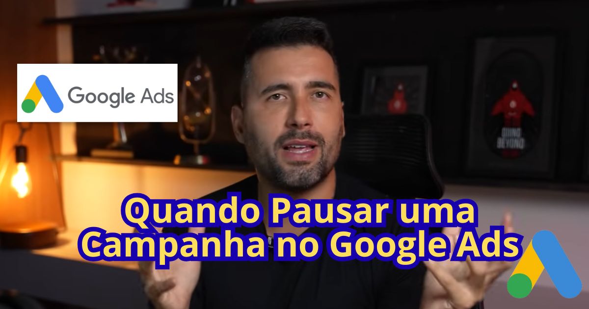 Quando Pausar uma Campanha no Google Ads Caio Calderaro