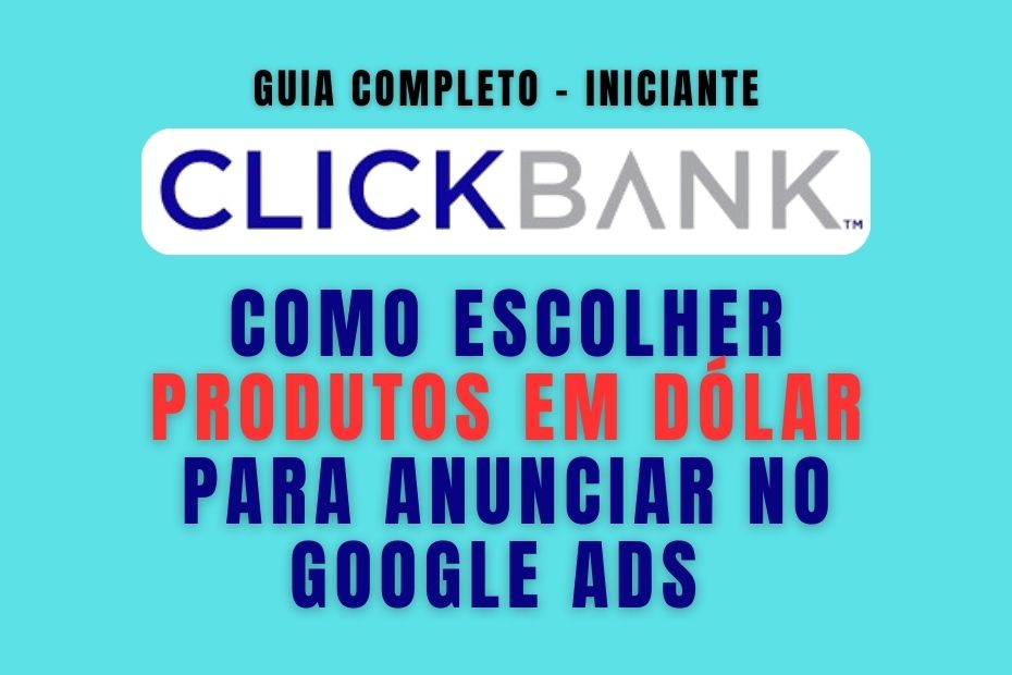 Como Escolher Produtos em Dólar para Anunciar no Google Ads