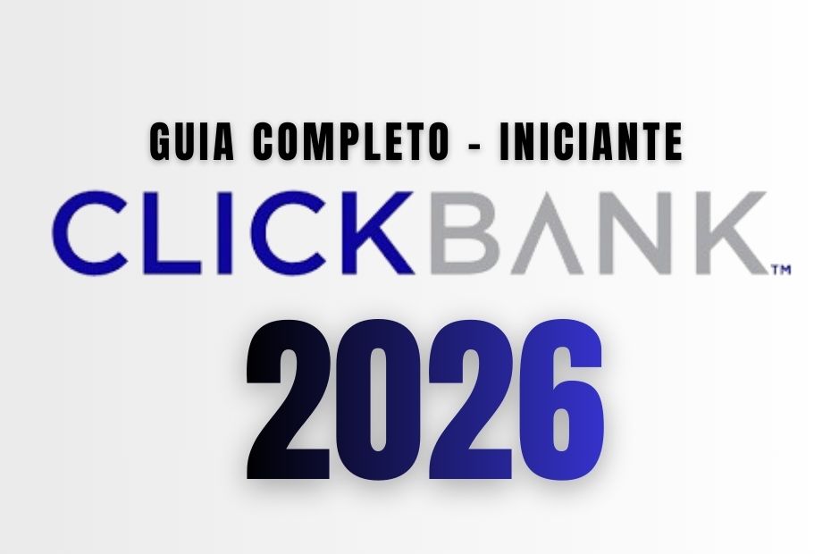 Como Ganhar Dinheiro com ClickBank em 2026
