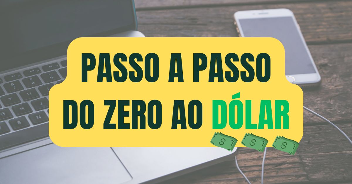 Como Ganhar em Dólar na Internet em 2026 (Mesmo Começando do Zero)